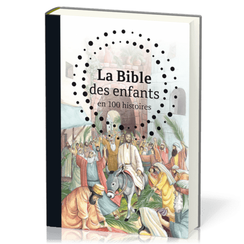 Bible des enfants en 100 histoires (La)