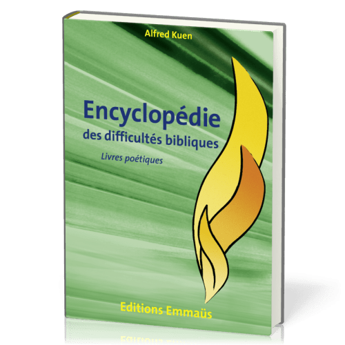 Encyclopédie des difficultés bibliques - Vol. 3 - Livres poétiques