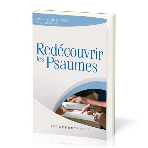 Redécouvrir les psaumes