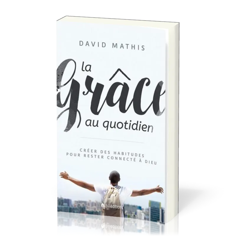 Grâce au quotidien (La)
