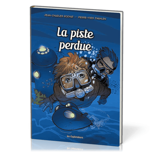 Piste perdue (La) - Les Explorateurs BD - Tome 3