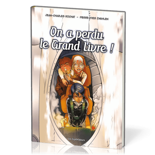 On a perdu le grand livre - Les Explorateurs BD - Tome 4