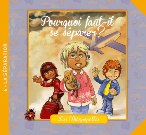 Pourquoi faut-il se séparer ? vol.6