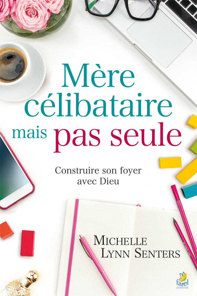 Mère célibataire mais pas seule - Construire son foyer