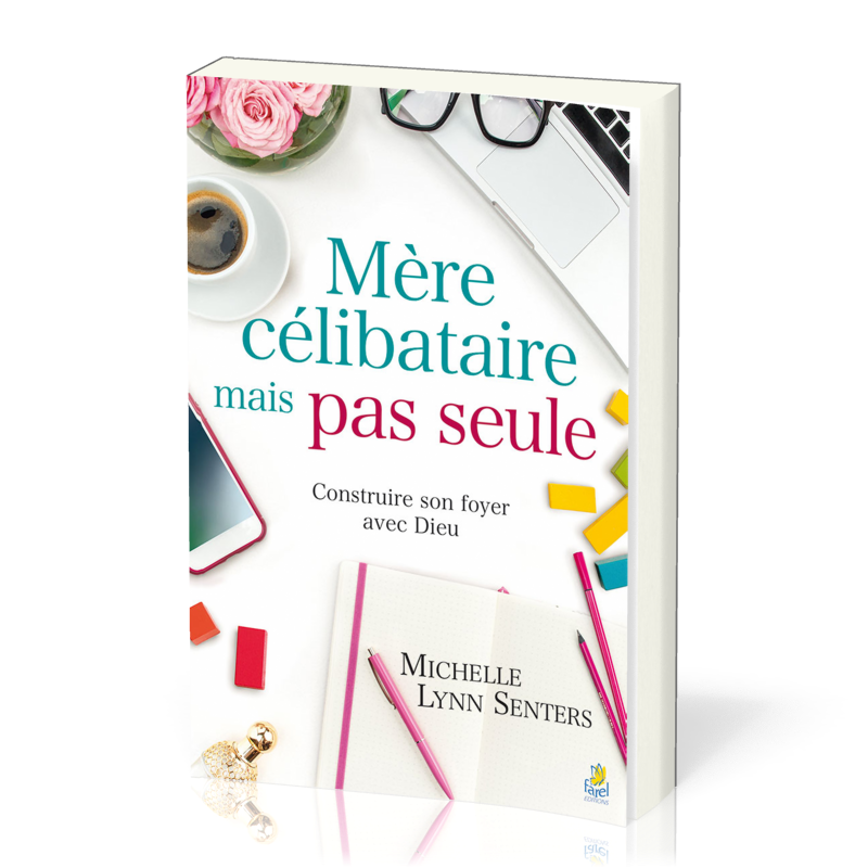 Mère célibataire mais pas seule - Construire son foyer