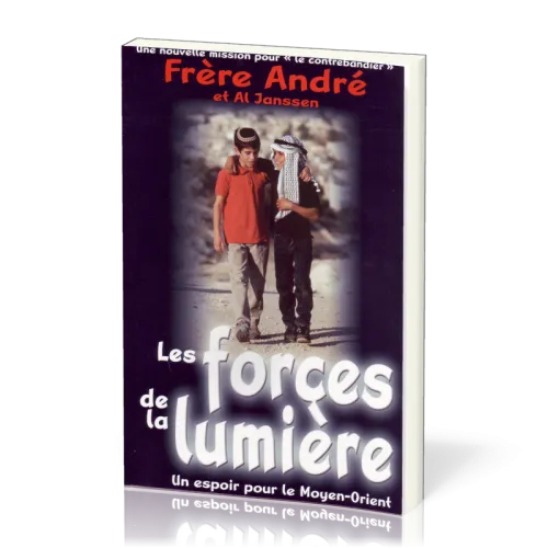 Forces de la lumière (Les) - un espoir pour le Moyen-Orient