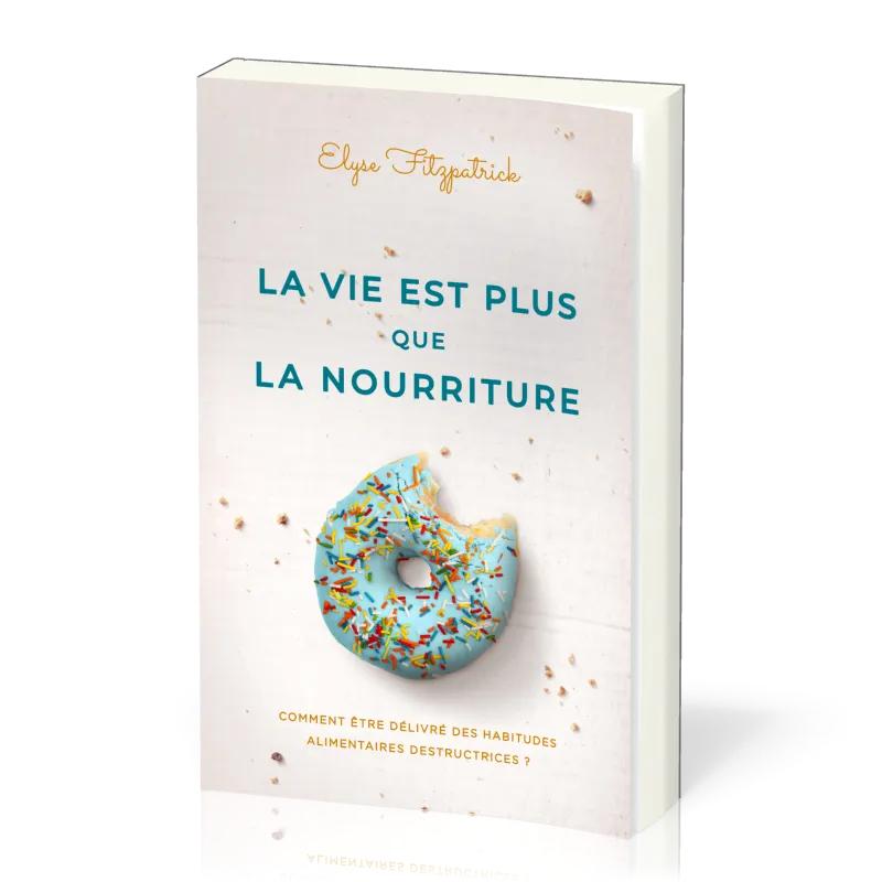 Vie est plus que la nourriture (La)
