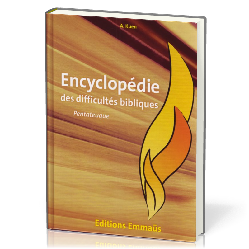 Encyclopédie des difficultés bibliques - Vol. 1 - Le Pentateuque