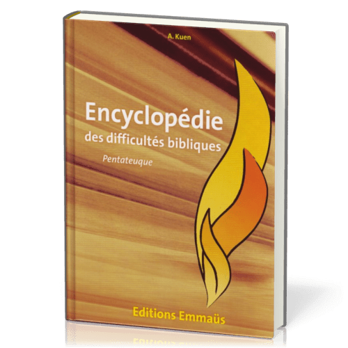 Encyclopédie des difficultés bibliques - Vol. 1 - Le Pentateuque