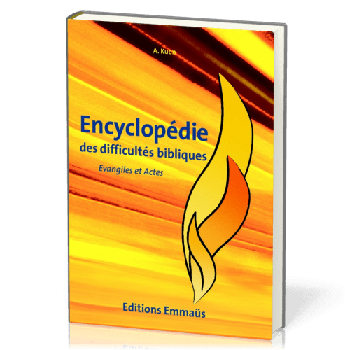 Encyclopédie des difficultés bibliques - Vol. 5 - Evangiles et Actes