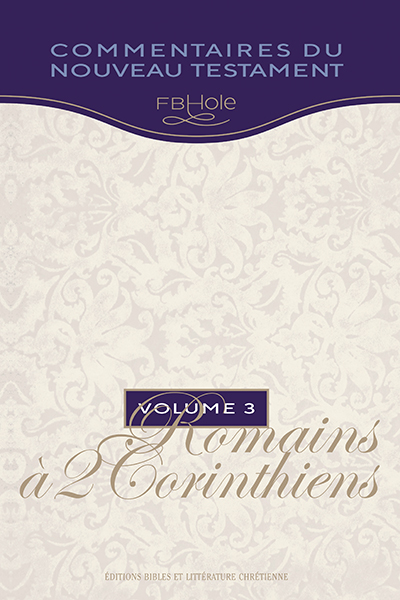 Commentaires du Nouveau Testament - Vol. 3 - Romains à 2 Corinthiens