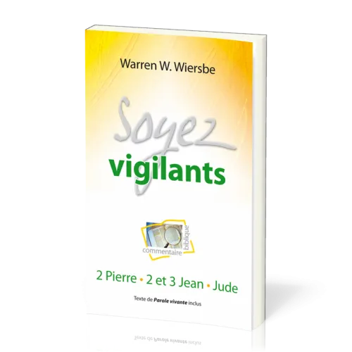 Soyez vigilants - 2 Pierre, 2-3 Jean, Jude