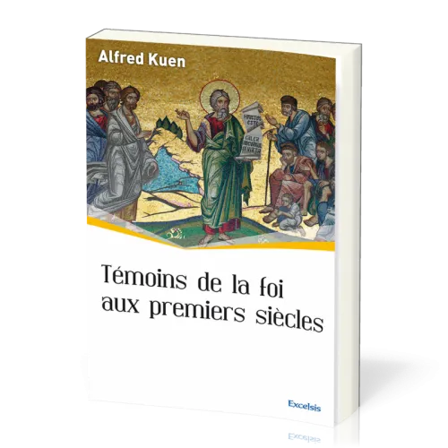 Témoins de la foi aux premiers siècles