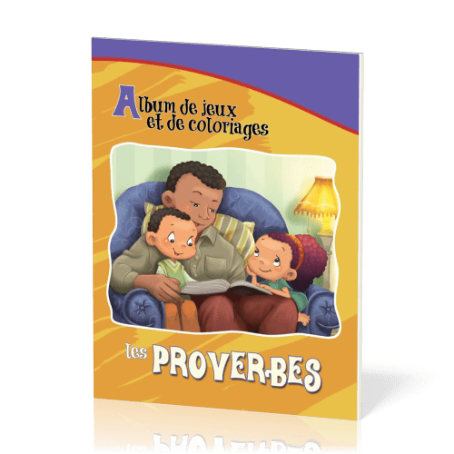 Proverbes (Les) - Album de jeux et de coloriage