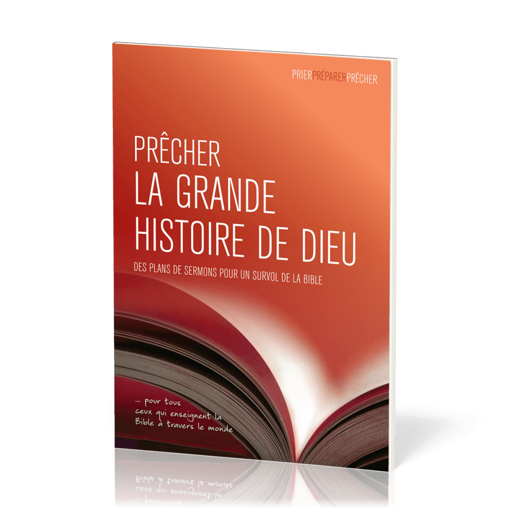 Prêcher la grande histoire de Dieu - Des plans de sermons pour un survol de la Bible