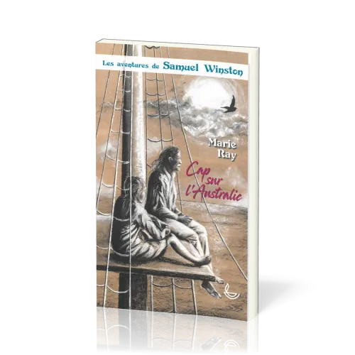 Cap sur l'Australie - Les aventures de Samuel Winston