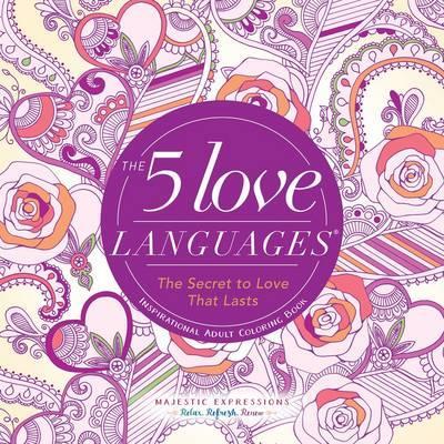 The 5 love languages - The secret to love that lasts