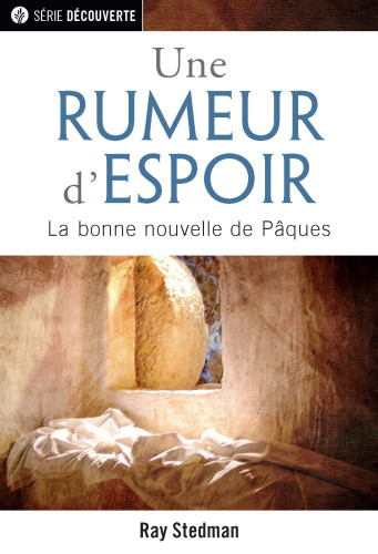 Une rumeur d'espoir - La bonne nouvelle de Pâques