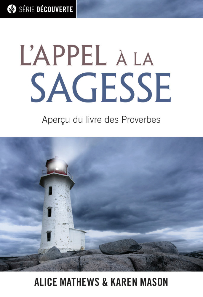 Appel à la sagesse (L') - Aperçu du livre des proverbes