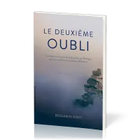 Deuxième oubli (Le) - Comment se souvenir de la puissance de l'Evangile