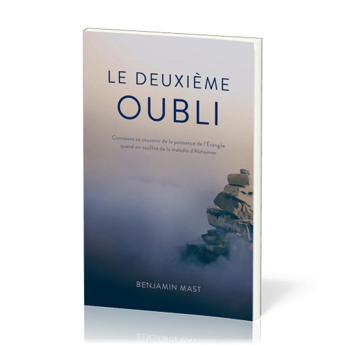 Deuxième oubli (Le) - Comment se souvenir de la puissance de l'Evangile