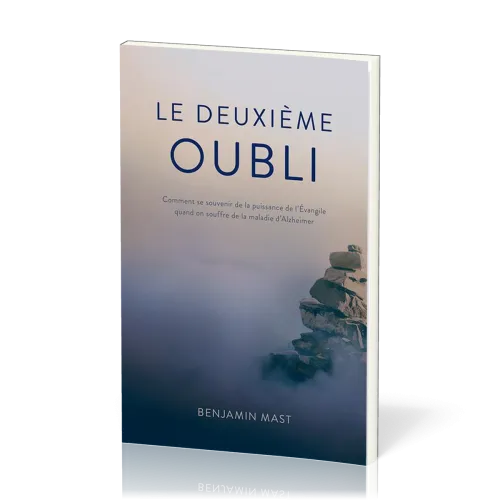 Deuxième oubli (Le) - Comment se souvenir de la puissance de l'Evangile