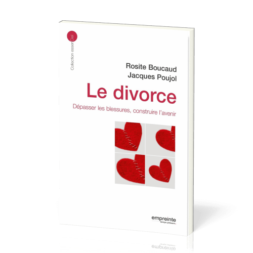 Divorce (Le) - Dépasser la blessure, construire l'avenir