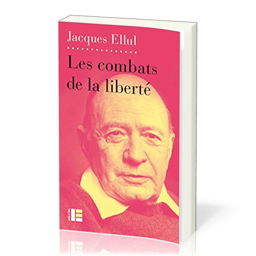 Ethique de la liberté (L') - Tome III - Les combats de la liberté