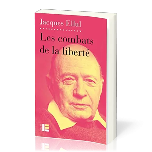 Ethique de la liberté (L') - Tome III - Les combats de la liberté