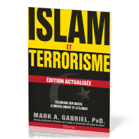 Islam et terrorisme - Edition actualisée - Eclairage sur Daech, le moyen-orient et le Djihad