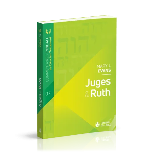 Juges & Ruth - Commentaires Tyndale de l'Ancien Testament - volume 7
