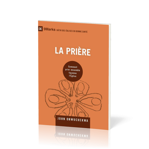 Prière (La) - Comment prier ensemble façonne l'Eglise