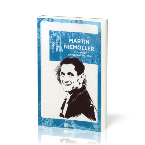 Martin Niemöller - Le prisonnier personnel de Hitler