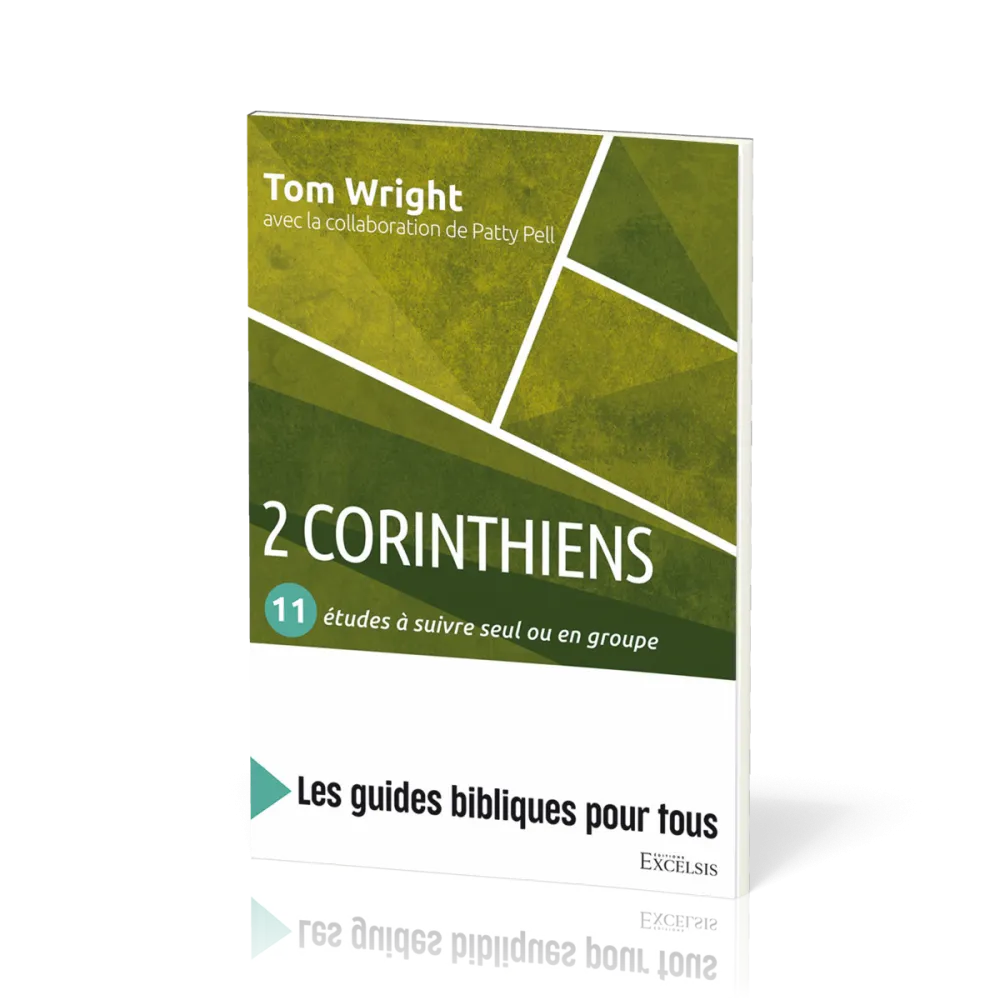 2 Corinthiens - 11 études à suivre seul ou en groupe