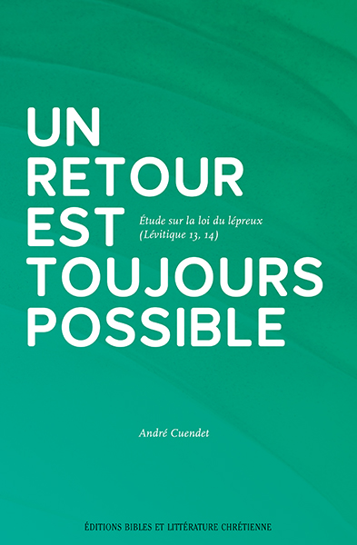 Un retour est toujours possible - Etude sur la loi du lépreux (Lévitique 13, 14)