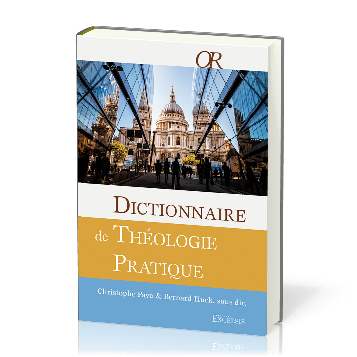 Dictionnaire de théologie pratique (2ème édition révisée et augmentée)