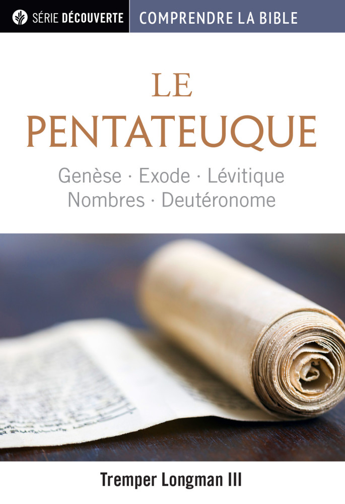 Pentateuque (Le) - Genèse - Exode - Lévitique - Nombres - Deutéronome