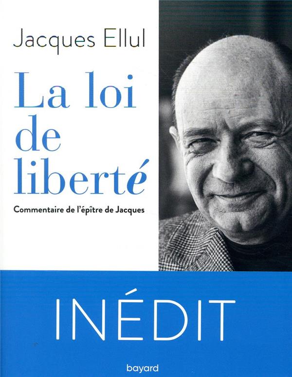 Loi de la liberté (La) - Commentaire de l'épître de Jacques