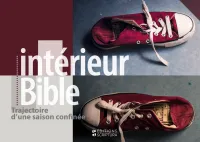 Intérieur Bible - Trajectoire d'une saison confinée Intérieur Bible - Trajectoire d'une saison confinée