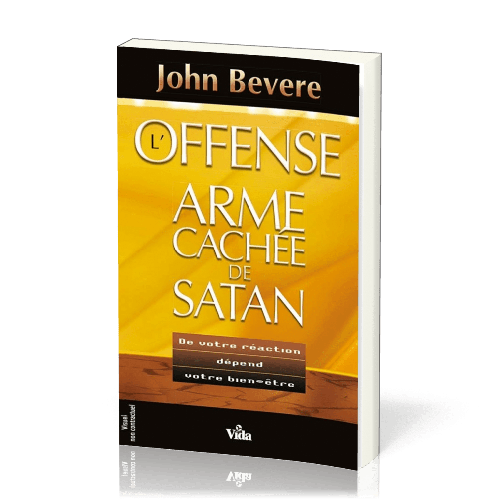 Offense, arme cachée de Satan (L') - De votre réaction dépend votre bien-être !