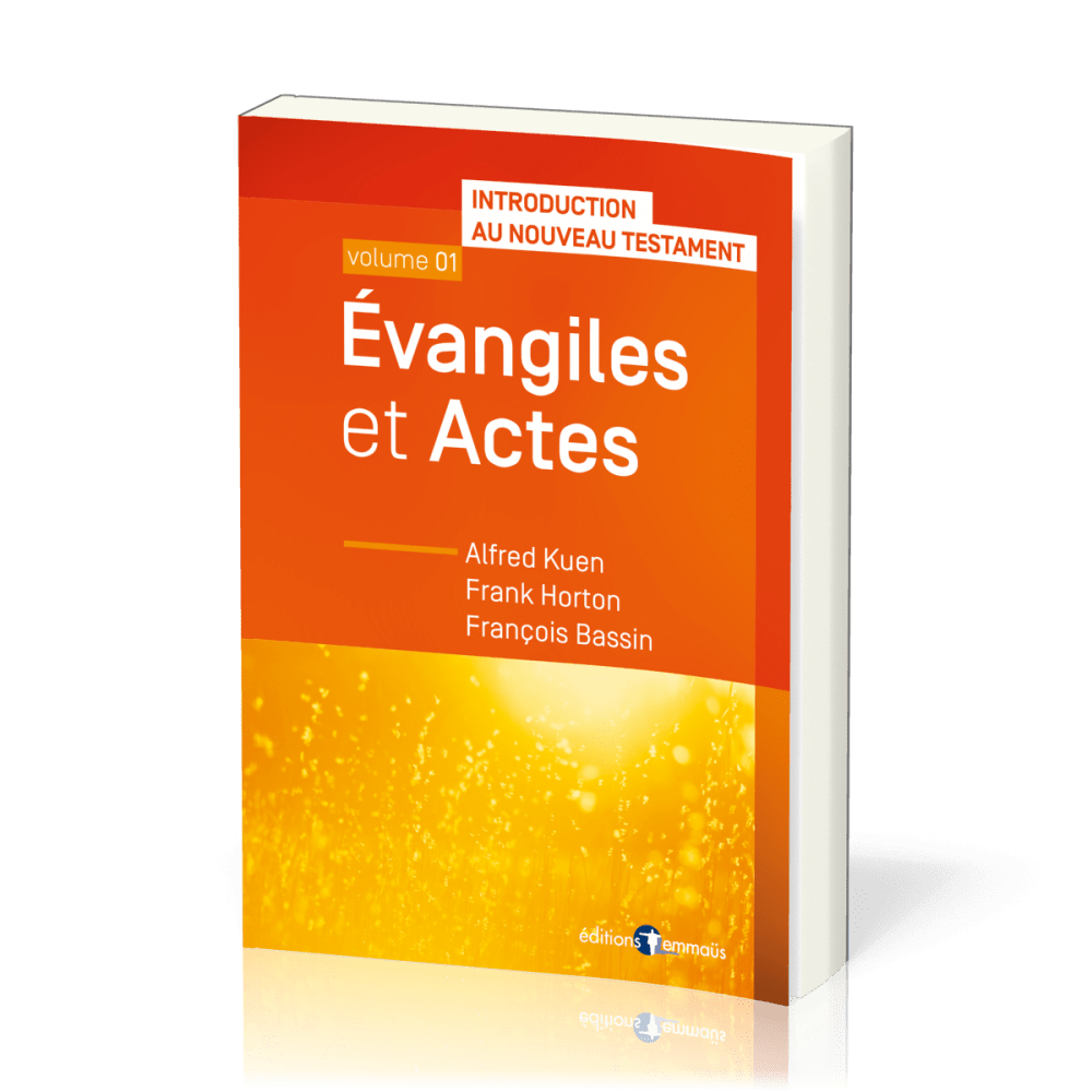 Evangiles et Actes - Introduction au Nouveau Testament