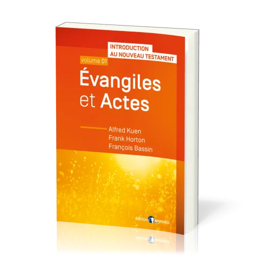 Evangiles et Actes - Introduction au Nouveau Testament