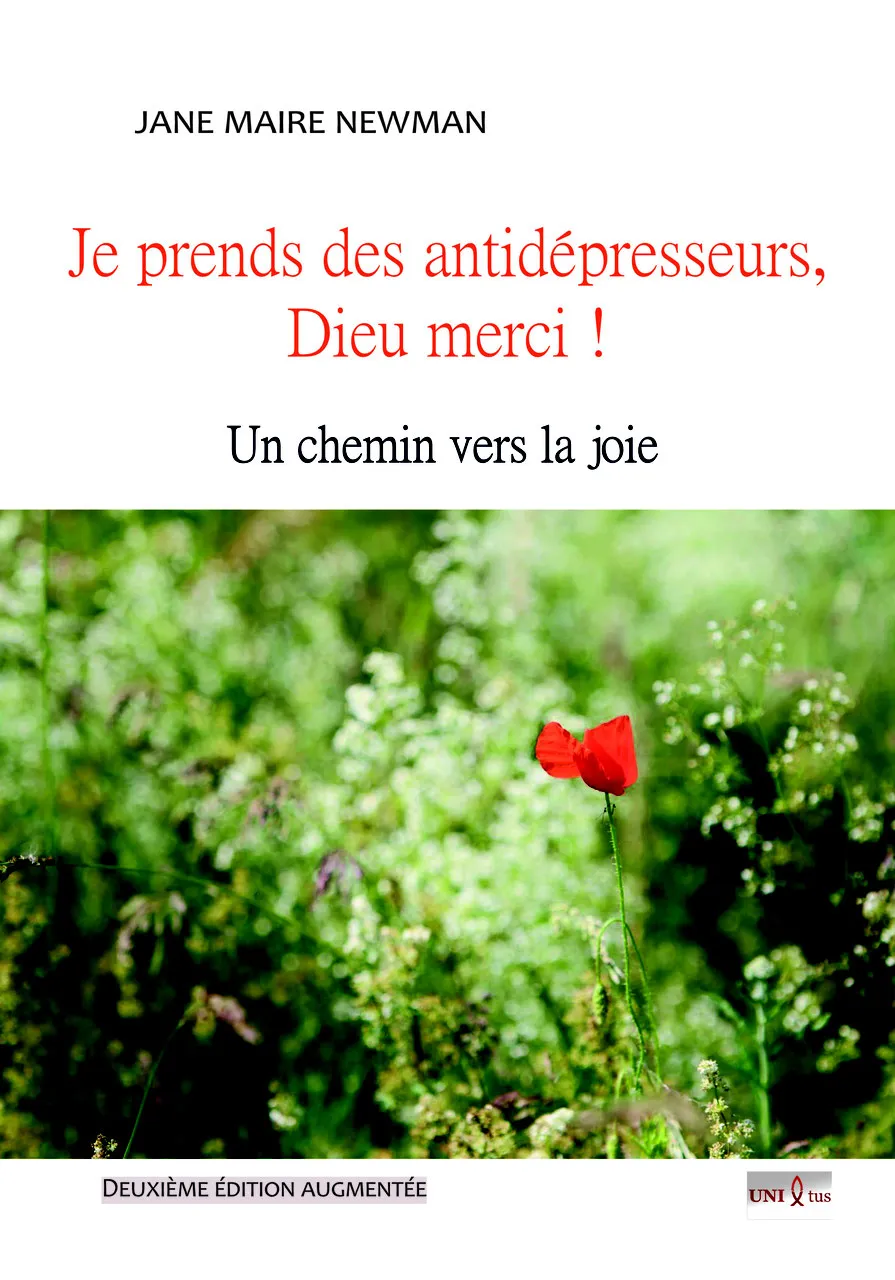 Je prends des antidépresseurs, Dieu merci ! Un chemin vers la joie