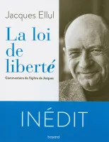 Loi de la liberté (La) - Commentaire de l'épître de Jacques