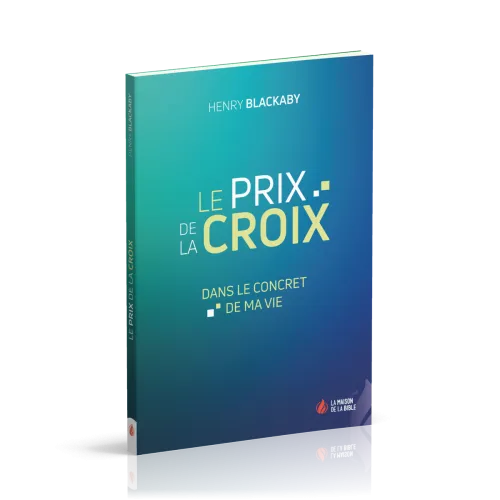 Prix de la croix... (Le) - dans le concret de ma vie - Nv édition