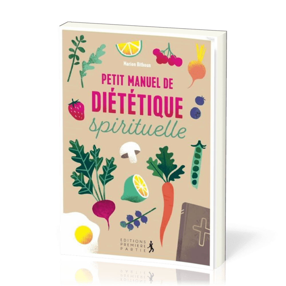 Petit manuel de diététique spirituelle