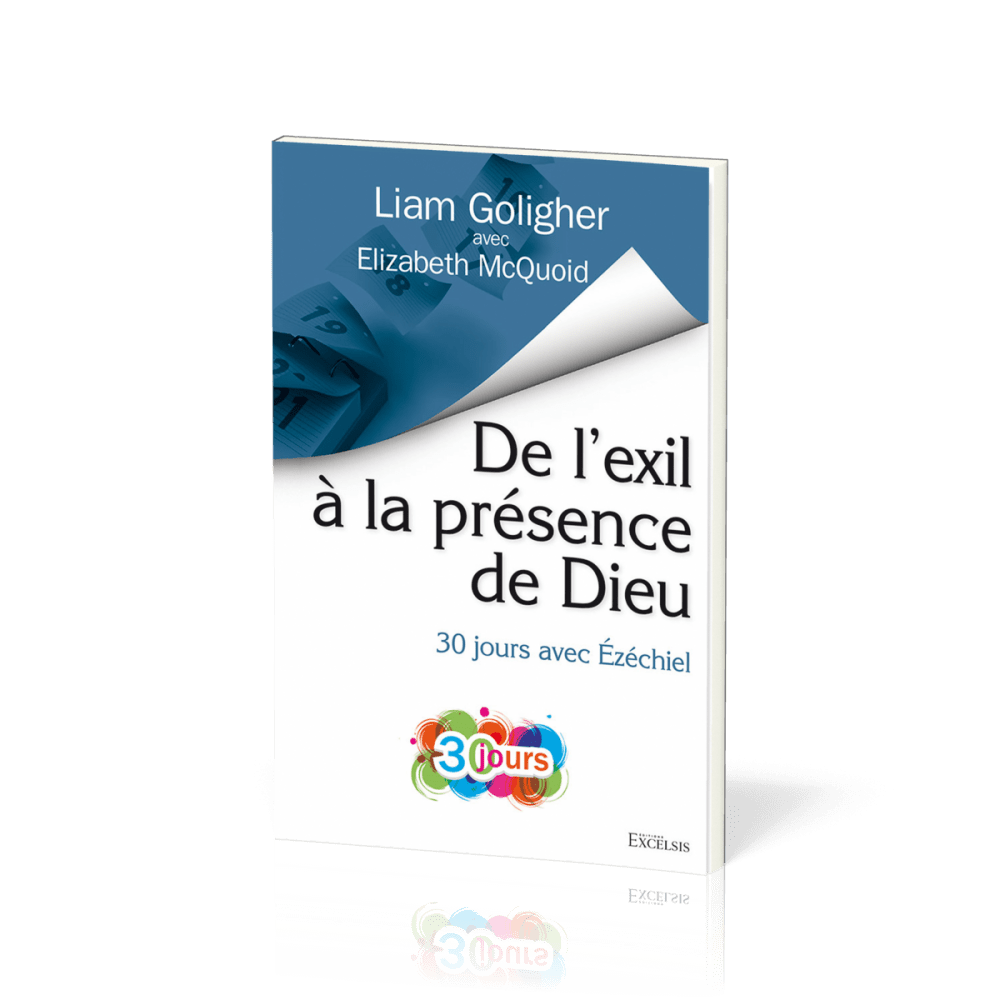 De l'exil à la présence de Dieu - 30 jours avec Ezéchiel