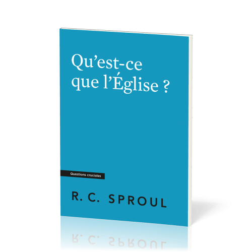 Qu'est-ce que l'Eglise ?