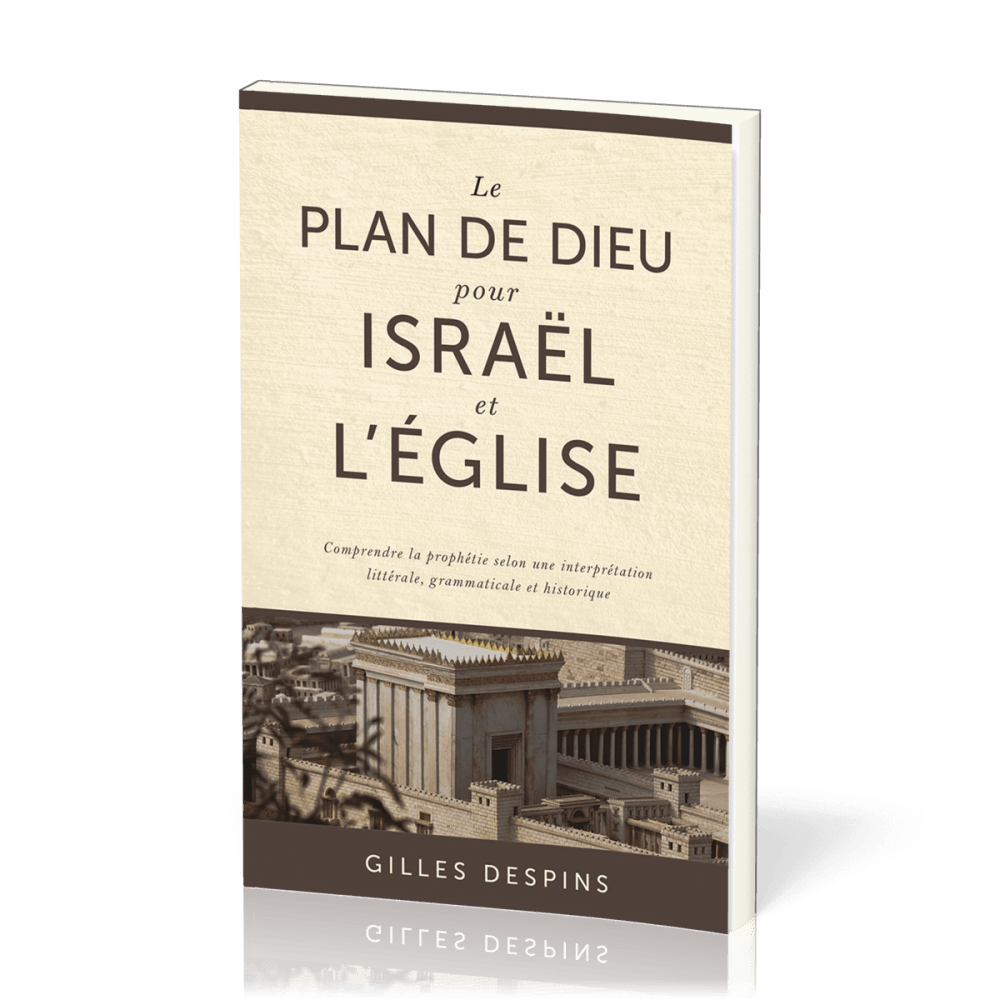 Plan de Dieu pour Israël et l'Eglise (Le)