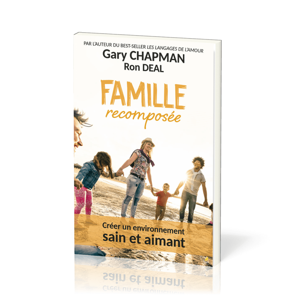 Famille recomposée - Créer un environnement sain et aimant